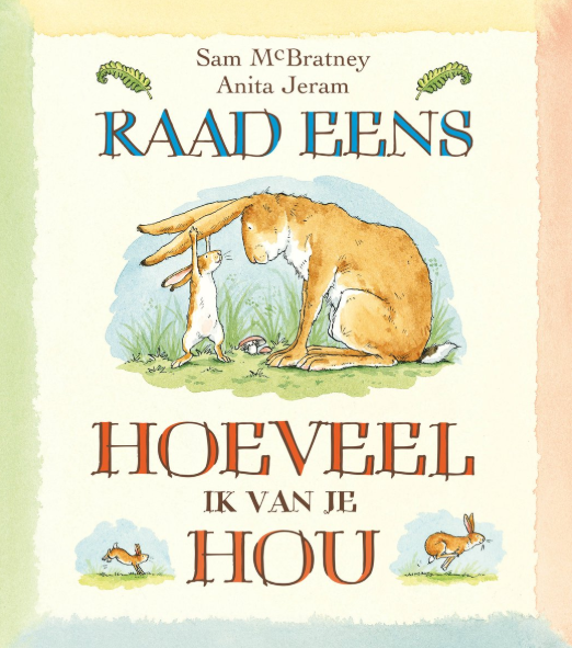 Raad eens hoeveel ik van je hou - Sam McBratney & Anita Jeram